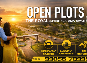 Why We Invest in Highway Facing Open Plots at Paritala, Amaravati ?